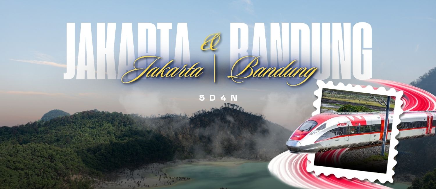 5D4N Jakarta-Bandung (WHOOSH)